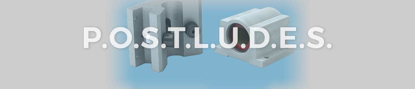 Linear Motion System Selection Criteria | P.O.S.T.L.U.D.E.S.